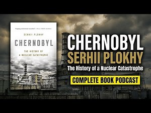 Chernobyl: The History of a Nuclear Catastrophe | Full Book Explained