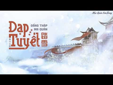 「Vietsub | Pinyin」Đạp Tuyết – Đẳng Thập Ma Quân, Fox Hồ Thiên Du | 踏雪 – 等什么君，FOX胡天渝