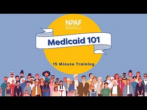 Medicaid 101 Training Video