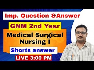 msn 1 important question gnm 2nd year with Answer | medical surgical nursing 1 gnm 2nd year