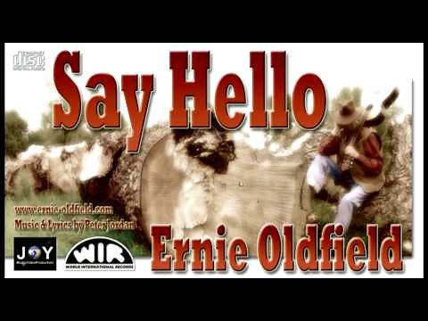 Ernie Oldfield: Say Hello