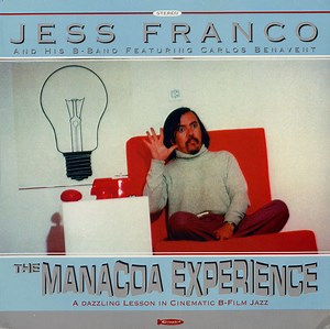 Jess Franco and His B-Band - The Manacoa Experience