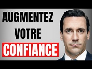 Comment augmenter votre confiance dans chaque situation - Don Draper (Mad Men)
