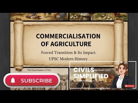 Commercialisation of Agriculture in British India | Impact & Consequences | UPSC Modern History