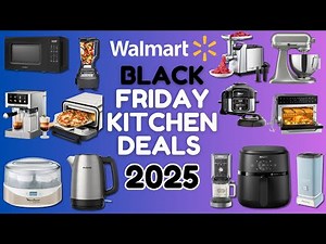 35 EARLY Walmart Black Friday Kitchen Deals 2025 — UPTO 74% OFF!