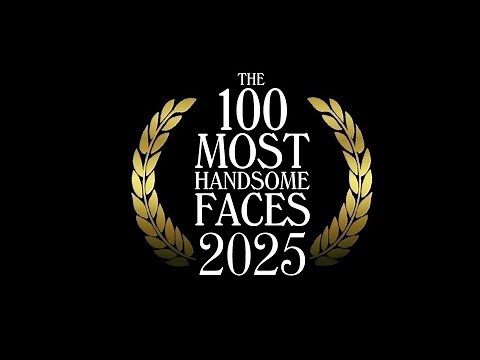 The 100 Most Handsome Faces of 2025