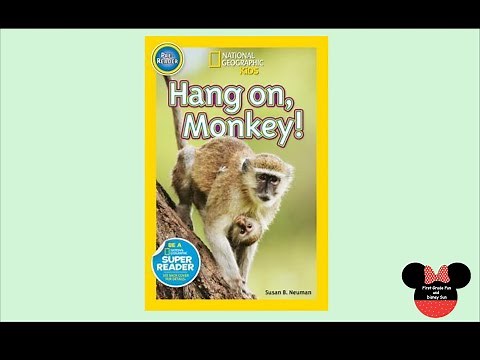 Hang On Monkey- Nonfiction Read Aloud