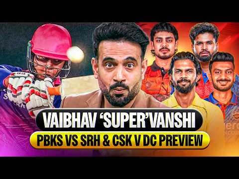 Unstoppable Royals | My theory on Vaibhav | Arshdeep's form key | PBKS vs SRH & CSK vs DC Preview