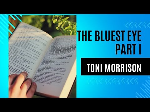 The Bluest Eye | Toni Morrison | Pt I Audio| Required Readings Series