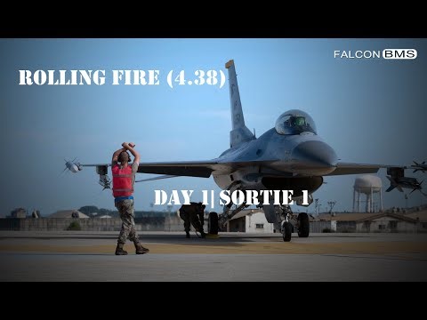 4.38 Campaign Start | Rolling Fire | Falcon BMS