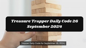 Treasure Trapper Daily Code 26 September 2024