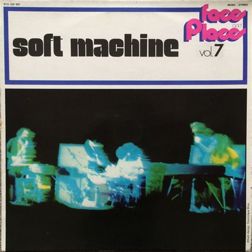 Soft Machine - Faces And Places Vol. 7