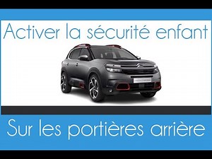Comment activer/désactiver la sécurité enfant sur les portières d'un véhicule Citroën