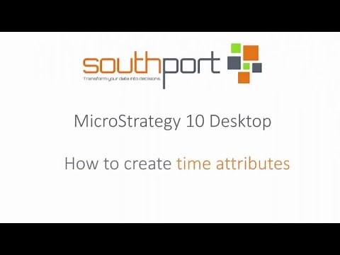 MicroStrategy 10: How to create time attributes