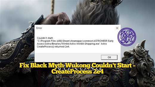 Fix Black Myth Wukong Couldn't Start – CreateProcess 2e4