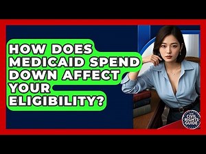 How Does Medicaid Spend Down Affect Your Eligibility? - Your Civil Rights Guide