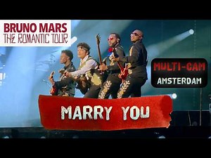 💍 MARRY YOU - Bruno Mars - The Romantic Tour Amsterdam - MultiCam-Edit (4K)
