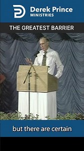 The Greatest Barrier | Derek Prince