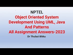 NPTEL Object Oriented System Development Using UML, Java And Patterns All Assignments - 2023