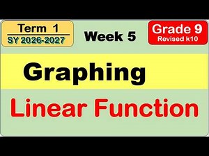 Grade 9 Math | Graphing Linear Function First Term (Term 1) Week 5 Revised K to 10 Curriculum