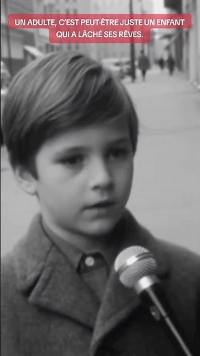 UN ADULTE, C’EST PEUT-ÊTRE JUSTE UN ENFANT QUI A LÂCHÉ SES RÊVES.