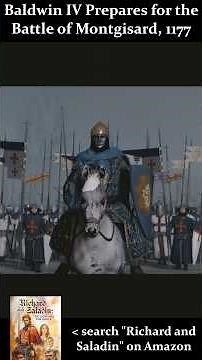 King Baldwin IV of Jerusalem Prepares to Battle Saladin at Montgisard, 1177