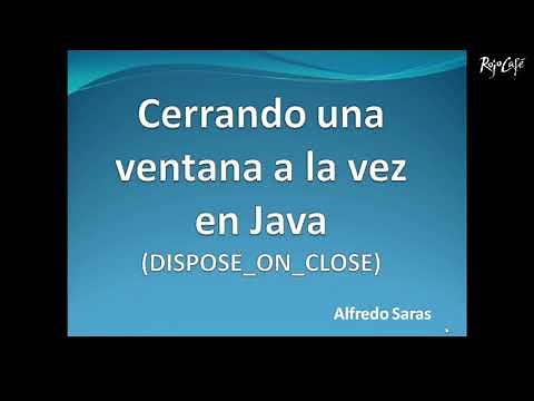 Cerrando una ventana a la vez en Java (DISPOSE ON CLOSE)