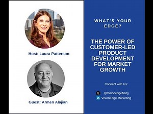 The Power of Customer-Led Product Development for Market Growth | What's Your Edge?