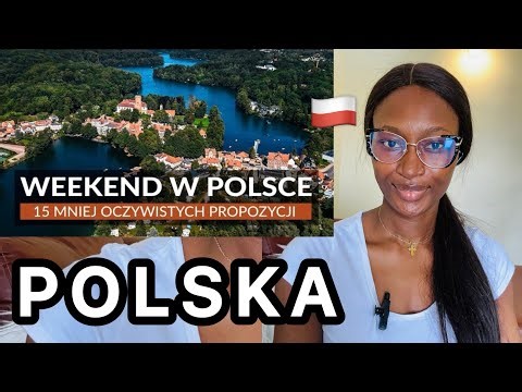 15 POMYSŁÓW NA WEEKEND W POLSCE - mniej oczywiste miejsca: natura, miasteczka, zamki, parki