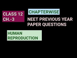 NEET PYP Chapterwise Ques.||Class 12, Ch.-3||Human Reproduction||Study with Farru
