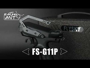 FS-G11P transmitter, your ultimate control experience starts from now!