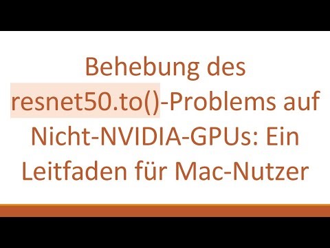 Behebung des resnet50.to()-Problems auf Nicht-NVIDIA-GPUs: Ein Leitfaden für Mac-Nutzer