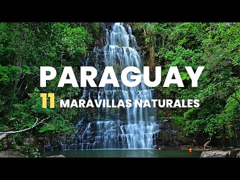 11 maravillas naturales de PARAGUAY