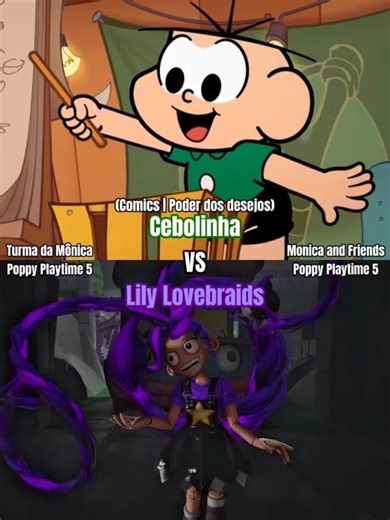 Cebolinha (Turma da Mônica) vs Lily Lovebraids (Poppy Playtime 5)
