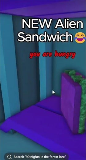 New alien sandwich in 99 night in the forest