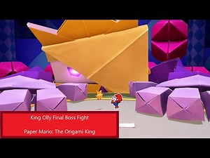 King Olly Final Boss Fight - Paper Mario: The Origami King