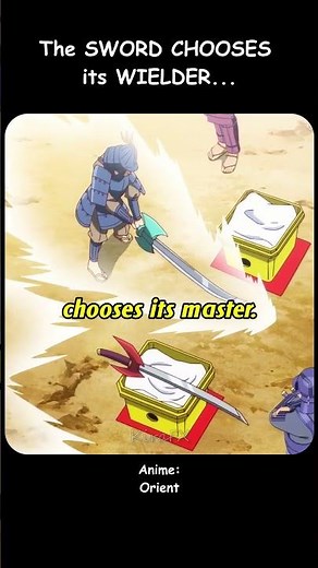 The SWORD CHOOSES its WIELDER 😮 | Orient | #anime #animeedit #shorts