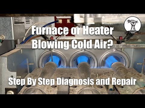 EASY: Furnace or Heater Is Blowing Cold Air - Step by Step Diagnosis and Repair