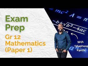 Gr 12 Maths Paper 1 (Sequences & Series | Functions | Differential Calculus)