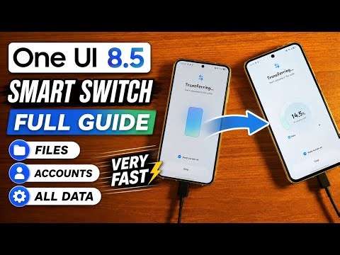 Samsung One UI 8.5 Smart Switch Tutorial | Transfer Apps, Files & Accounts Super Fast!