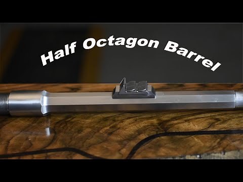 Machining a Half Octagon Rifle Barrel