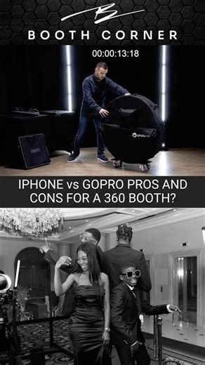 Pros and cons of using a GoPro or or an iPhone on a 360 photobooth ☝🏼