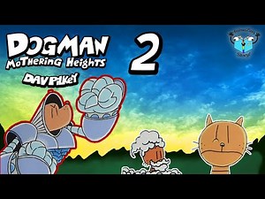 Bullies pee themselves after Dog Man does this - DOG MAN MOTHERING HEIGHTS - Part 2