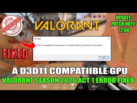 How To Fix “A D3D11-Compatible GPU” Error in Valorant Season 2026 Act 1 (Crash Fix 2026)