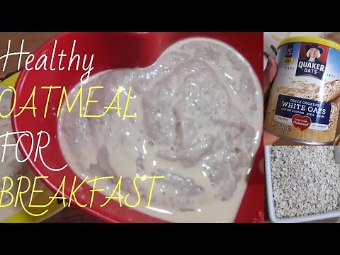 HOW TO MAKE QUAKER OAT!VERY EASY METHOD.