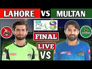 PSL LIVE : LAHORE QALANDARS vs MULTAN SULTAN FINAL MATCH LIVE SCORES| LQ VS MS PAKISTAN SUPER LEAGUE