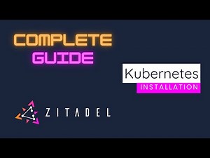 Installation with Kubernetes | Complete Guide to Zitadel