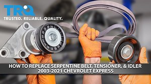 How to Replace Serpentine Belt Tensioner  Idler 2003-2021 Chevrolet Express