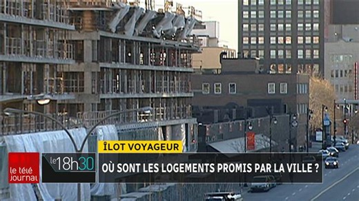 Îlot Voyageur : où sont les logements promis par la Ville?