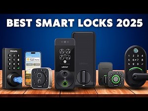 Top Smart Locks of 2025 Tested and Reviewed for MAXIMUM Security